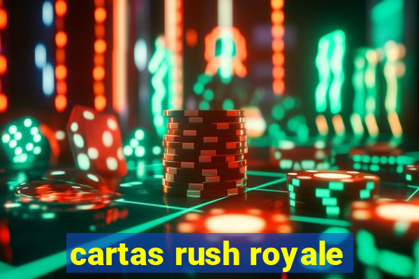 cartas rush royale